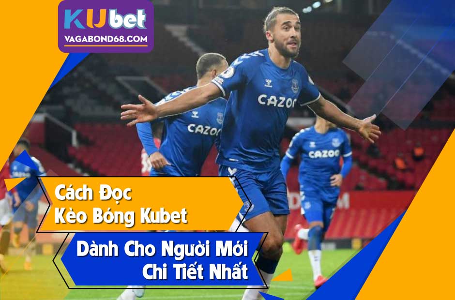 Cách đọc kèo bóng kubet