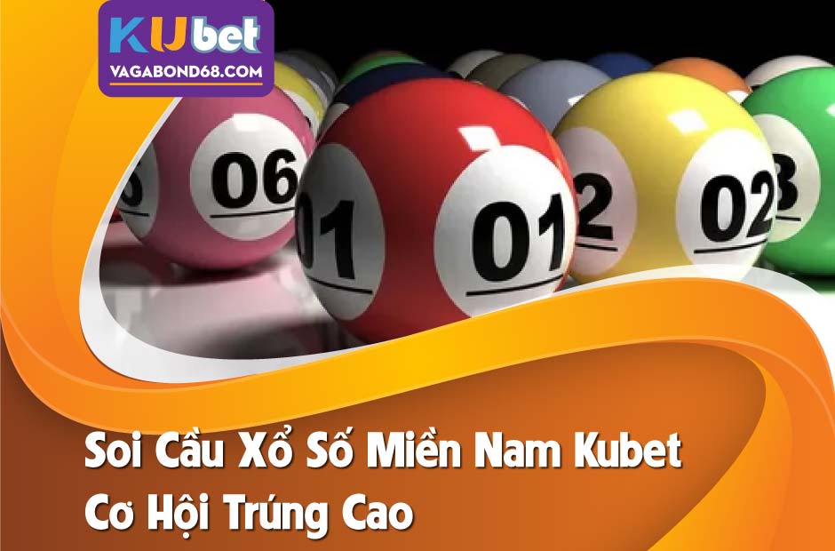 Bí quyết soi cầu xổ số miền nam kubet đánh đâu trúng đó
